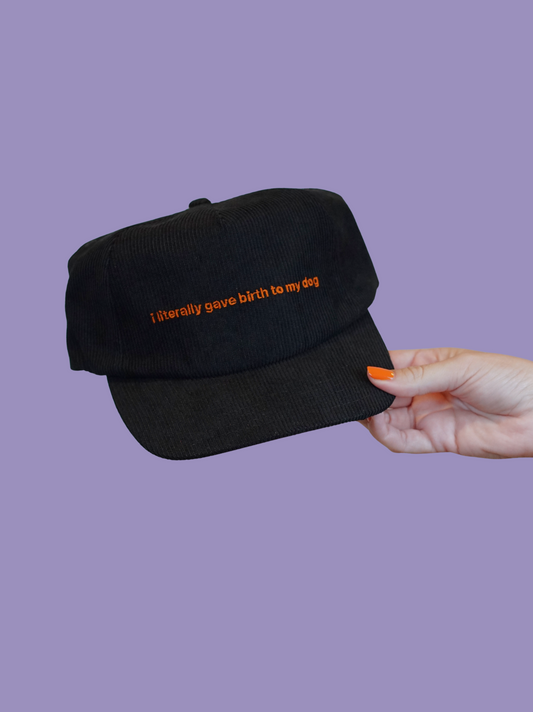 I Literally Gave Birth To My Dog Hat - Black