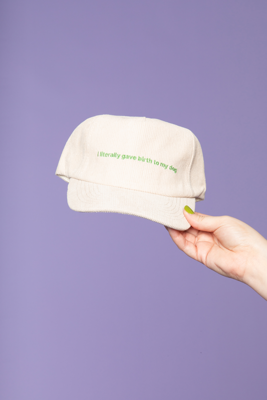 I Literally Gave Birth To My Dog Hat - Beige